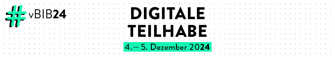 #vBIB – die virtuelle Konferenz von BIB und TIB für digitale Bibliotheks- und Informationsthemen. Am 4.–5. Dezember 2024